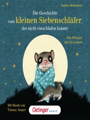 cover image of Die Geschichte vom kleinen Siebenschläfer, der nicht einschlafen konnte